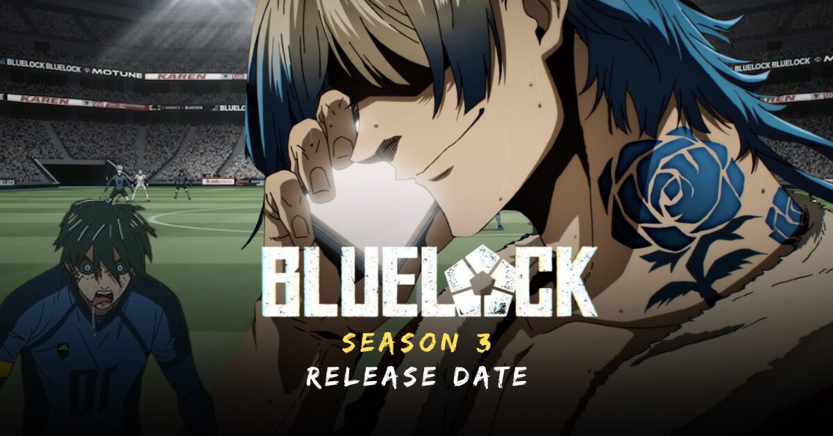 Blue Lock Season 3 Release Date: Neo Egoist League Updates (2026)
