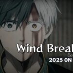 Wind Breaker Season 2: 2025 Release Date & Epic Trailer Breakdown! 